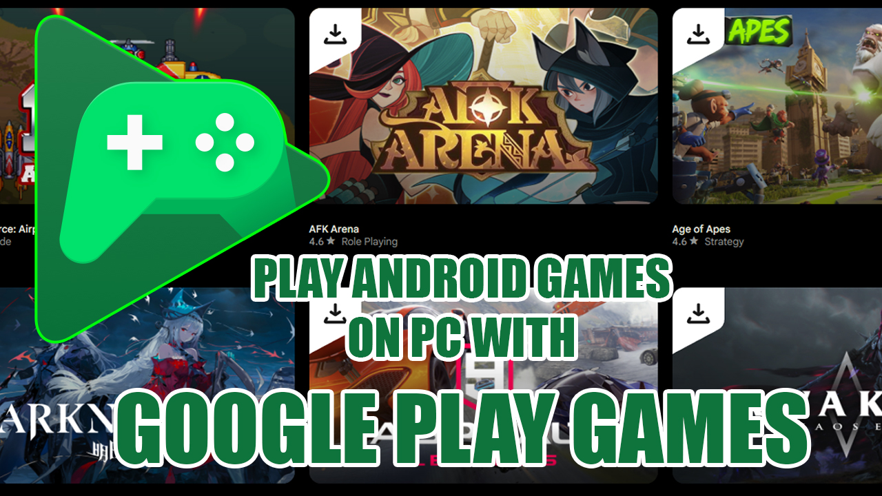 How To Play Android Games On PC With Google Play Games | GPCB