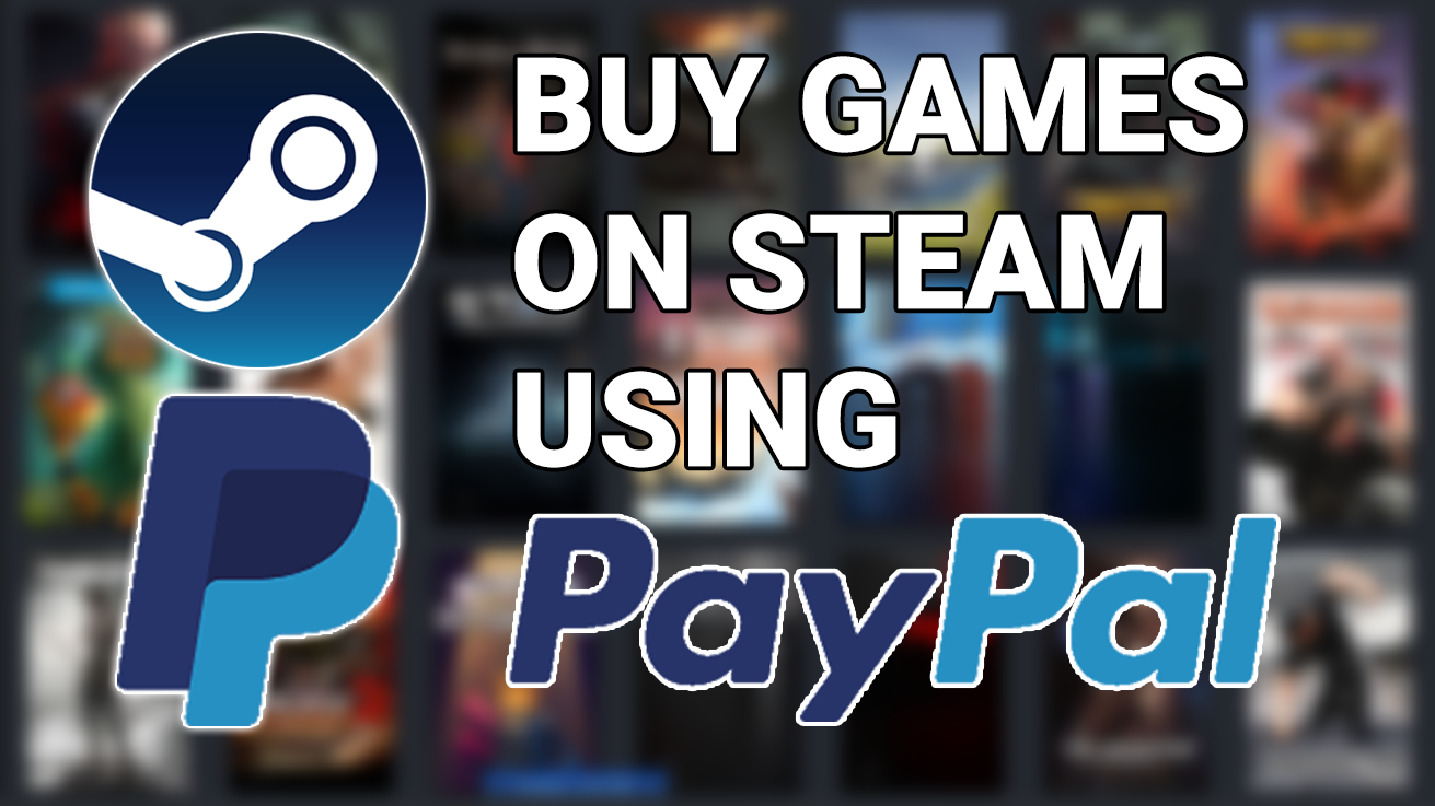 How To Buy Games on Steam Using PayPal | GPCB